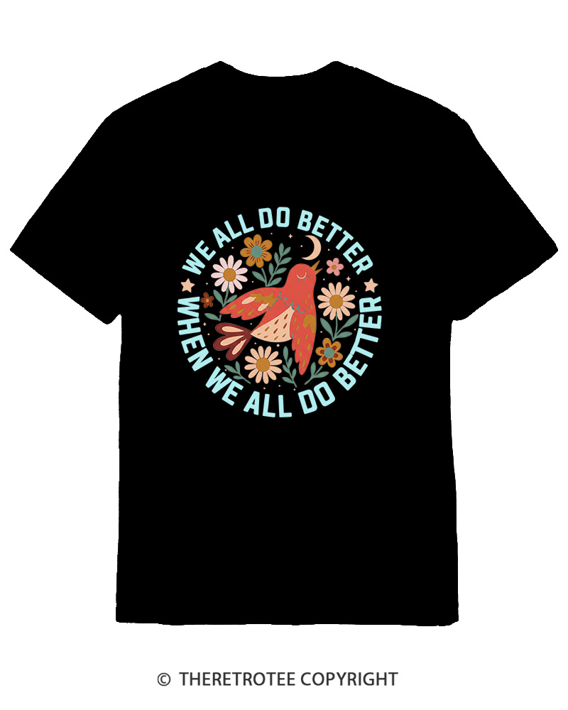 TheRetroTee We All Do Better When We All Do Better 1970s Cotton T-Shirt