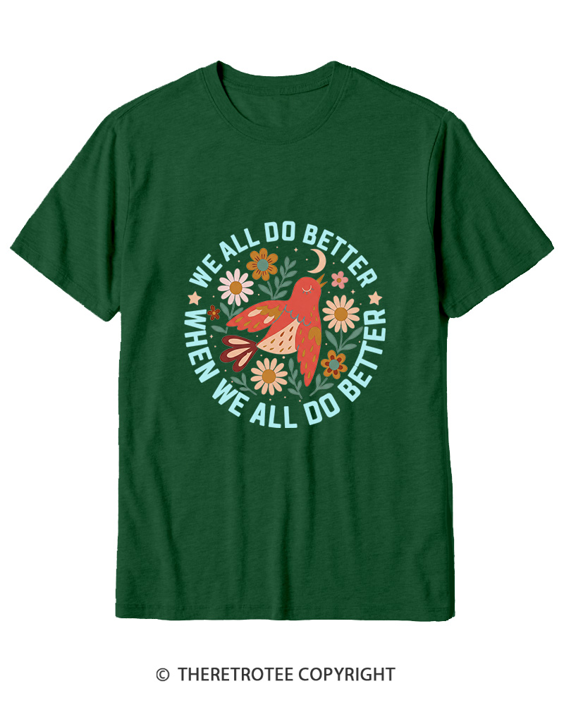 TheRetroTee We All Do Better When We All Do Better 1970s Cotton T-Shirt