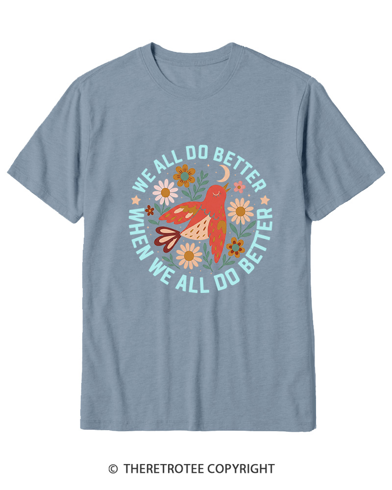 TheRetroTee We All Do Better When We All Do Better 1970s Cotton T-Shirt