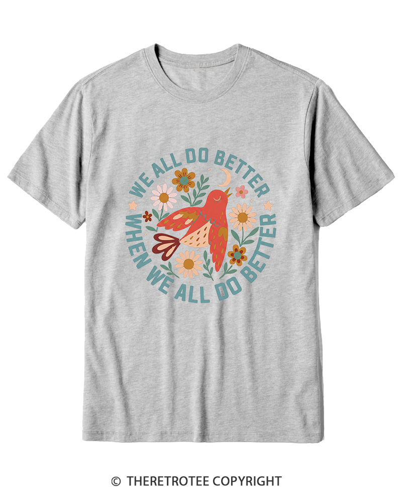 TheRetroTee We All Do Better When We All Do Better 1970s Cotton T-Shirt