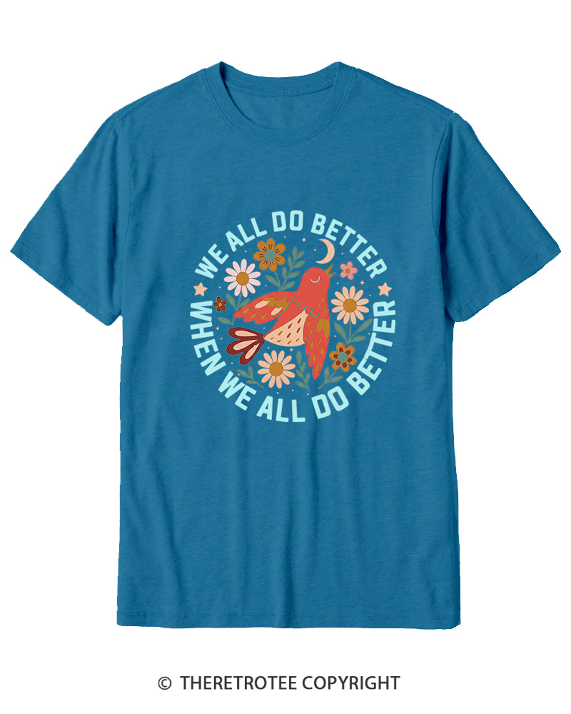 TheRetroTee We All Do Better When We All Do Better 1970s Cotton T-Shirt