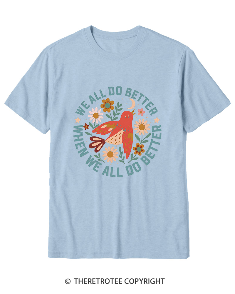 TheRetroTee We All Do Better When We All Do Better 1970s Cotton T-Shirt