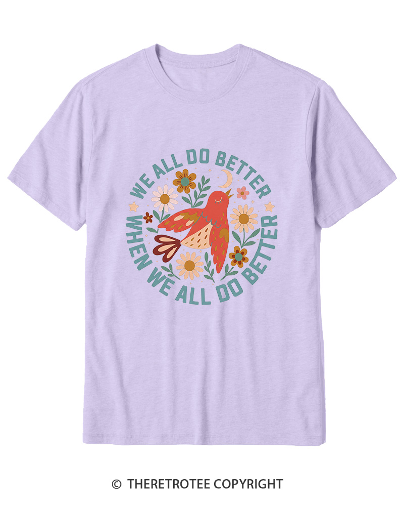 TheRetroTee We All Do Better When We All Do Better 1970s Cotton T-Shirt
