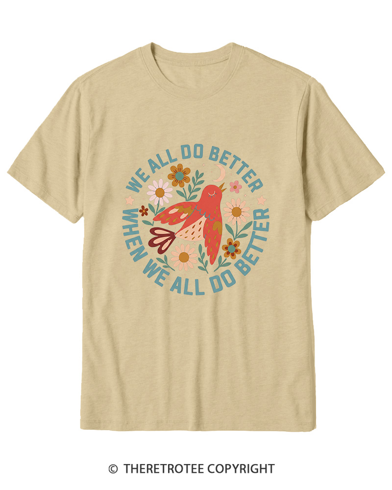 TheRetroTee We All Do Better When We All Do Better 1970s Cotton T-Shirt