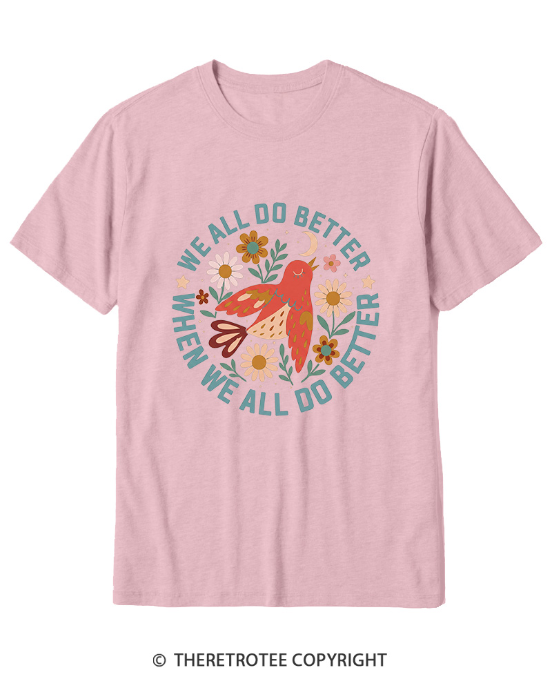 TheRetroTee We All Do Better When We All Do Better 1970s Cotton T-Shirt