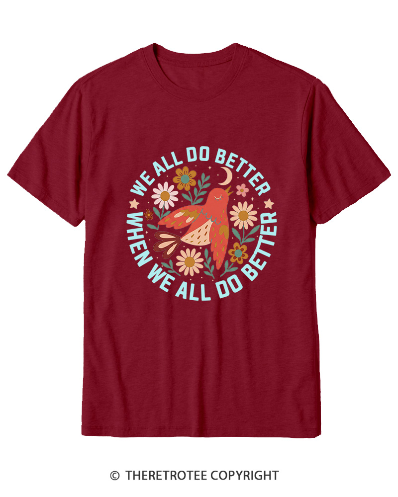 TheRetroTee We All Do Better When We All Do Better 1970s Cotton T-Shirt