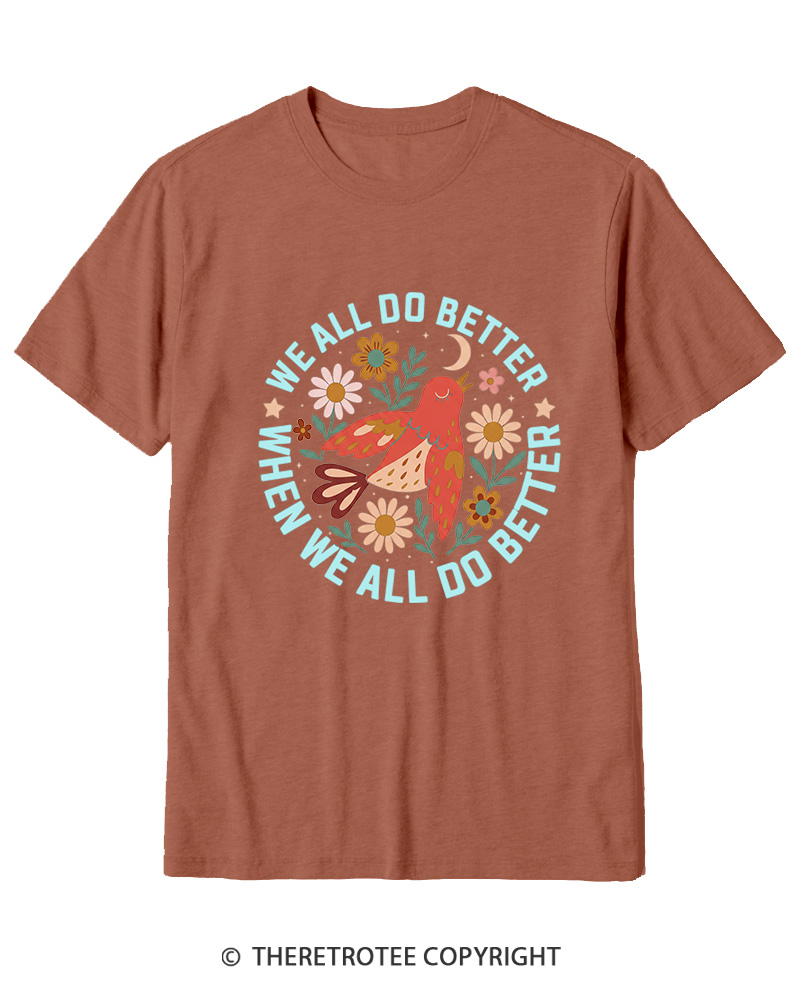 TheRetroTee We All Do Better When We All Do Better 1970s Cotton T-Shirt
