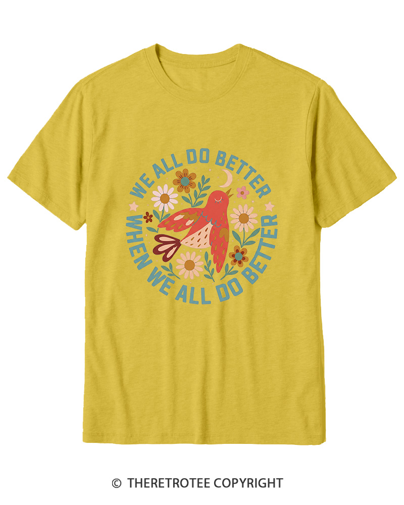 TheRetroTee We All Do Better When We All Do Better 1970s Cotton T-Shirt