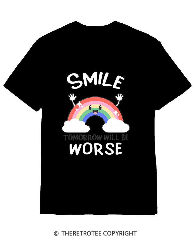 TheRetroTee Smile Tomorrow Will Be Worse 1990s Cotton T-Shirt