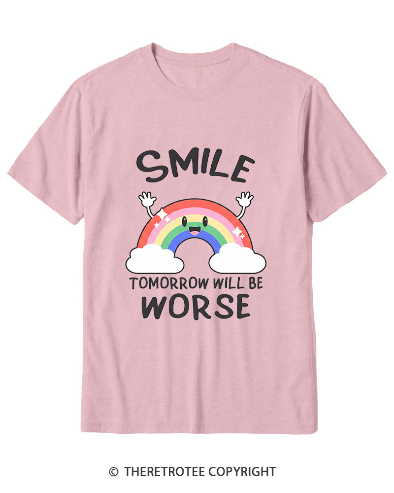 TheRetroTee Smile Tomorrow Will Be Worse 1990s Cotton T-Shirt