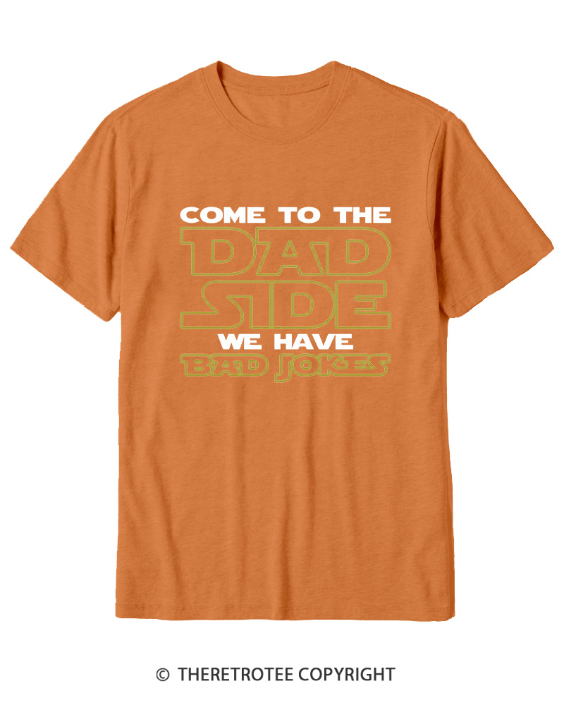 TheRetroTee Come to the Dad Side Cotton T-Shirt