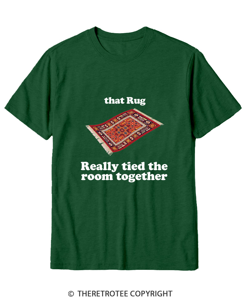 TheRetroTee That Rug Really Tied The Room Together 1990s Cotton T-Shirt