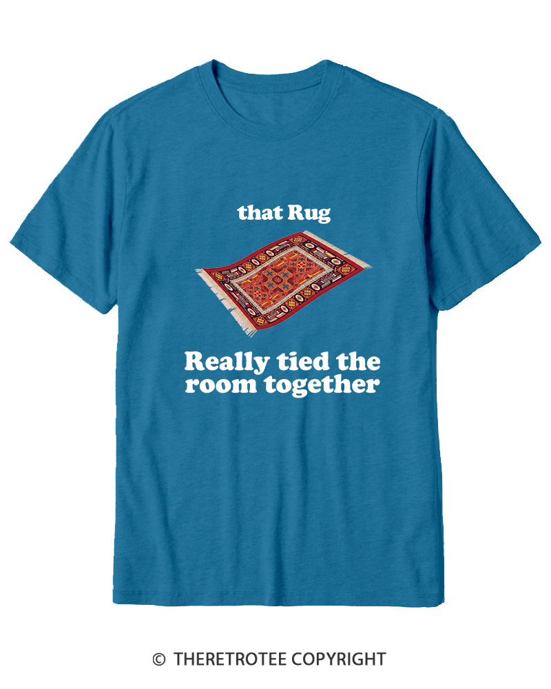 TheRetroTee That Rug Really Tied The Room Together 1990s Cotton T-Shirt