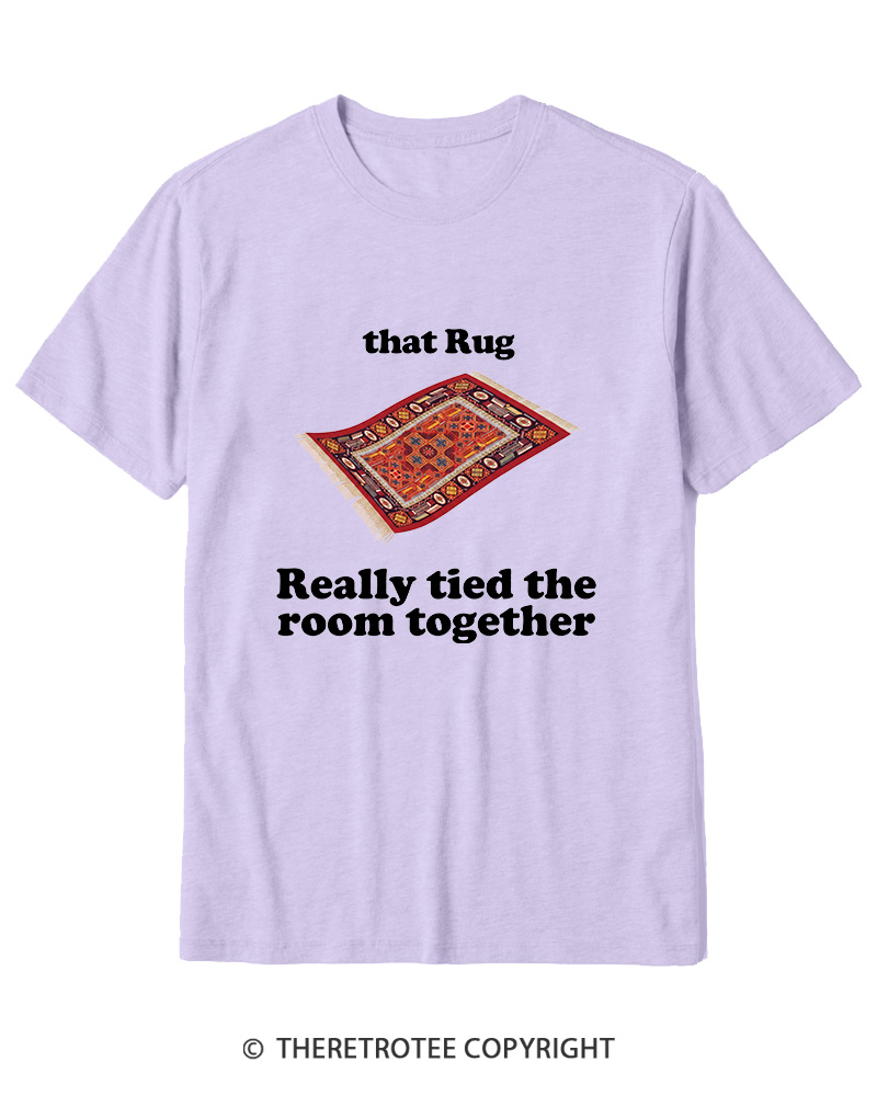TheRetroTee That Rug Really Tied The Room Together 1990s Cotton T-Shirt