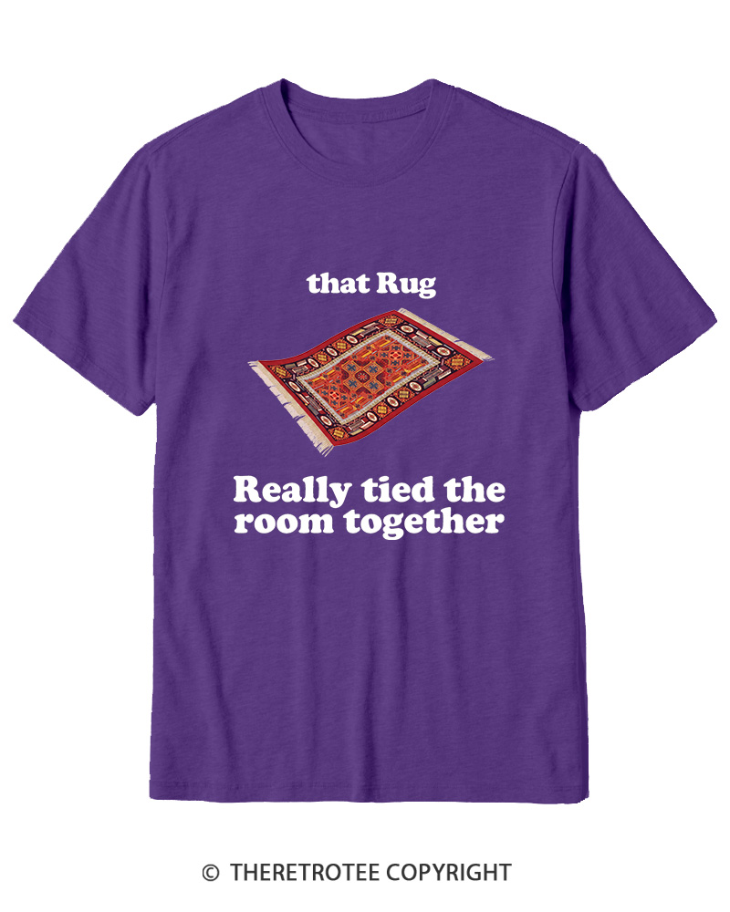 TheRetroTee That Rug Really Tied The Room Together 1990s Cotton T-Shirt