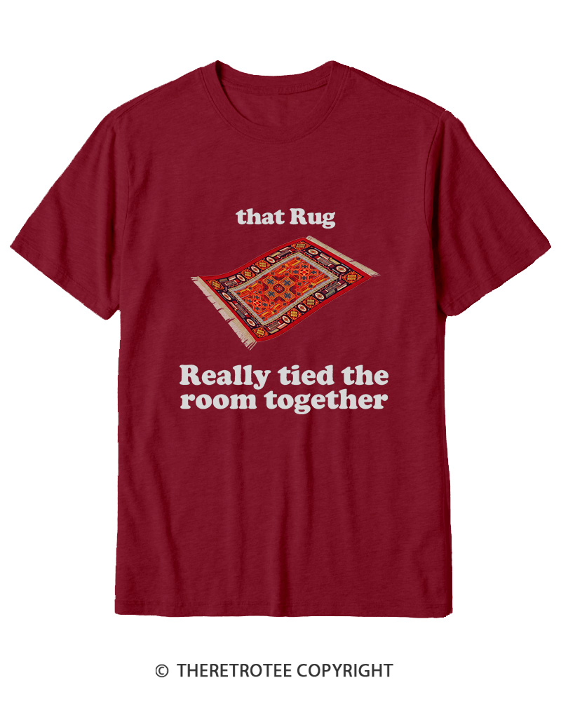 TheRetroTee That Rug Really Tied The Room Together 1990s Cotton T-Shirt