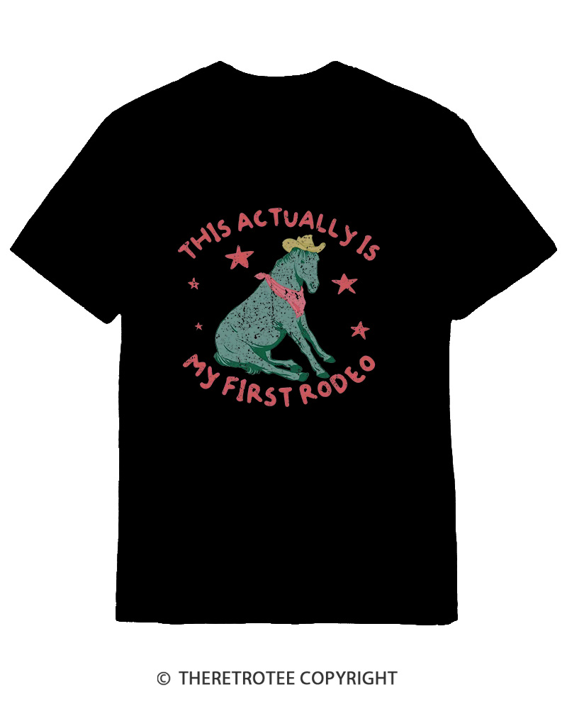 TheRetroTee This Is My First Rodeo 1980s Cotton T-Shirt