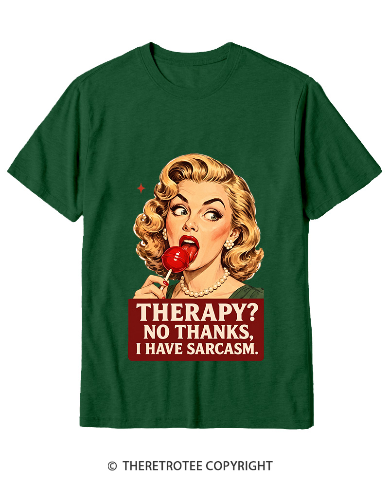 TheRetroTee Therapy No Thanks I Have Sarcasm 1950s Cotton T-Shirt