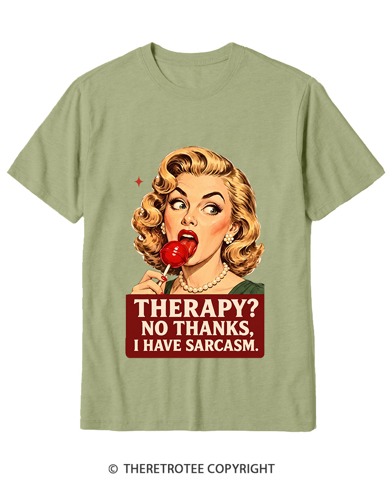 TheRetroTee Therapy No Thanks I Have Sarcasm 1950s Cotton T-Shirt