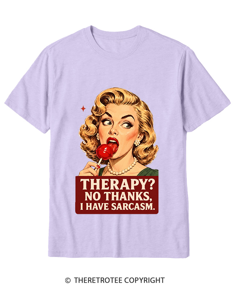 TheRetroTee Therapy No Thanks I Have Sarcasm 1950s Cotton T-Shirt