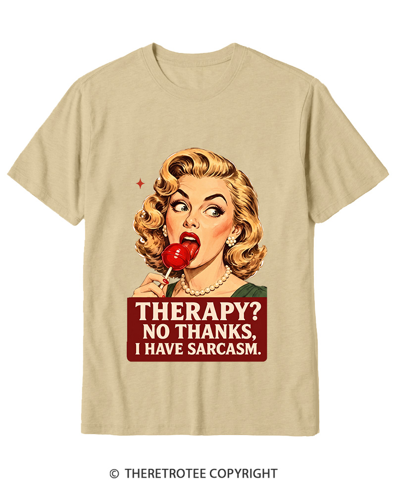 TheRetroTee Therapy No Thanks I Have Sarcasm 1950s Cotton T-Shirt