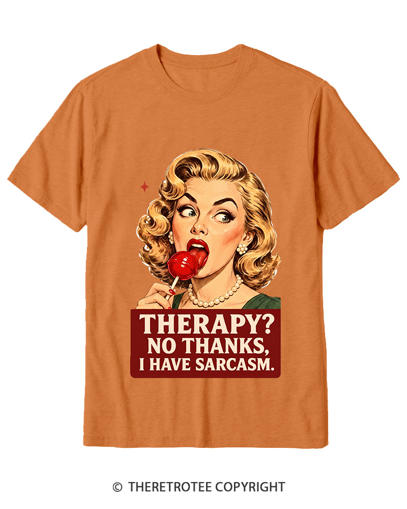 TheRetroTee Therapy No Thanks I Have Sarcasm 1950s Cotton T-Shirt