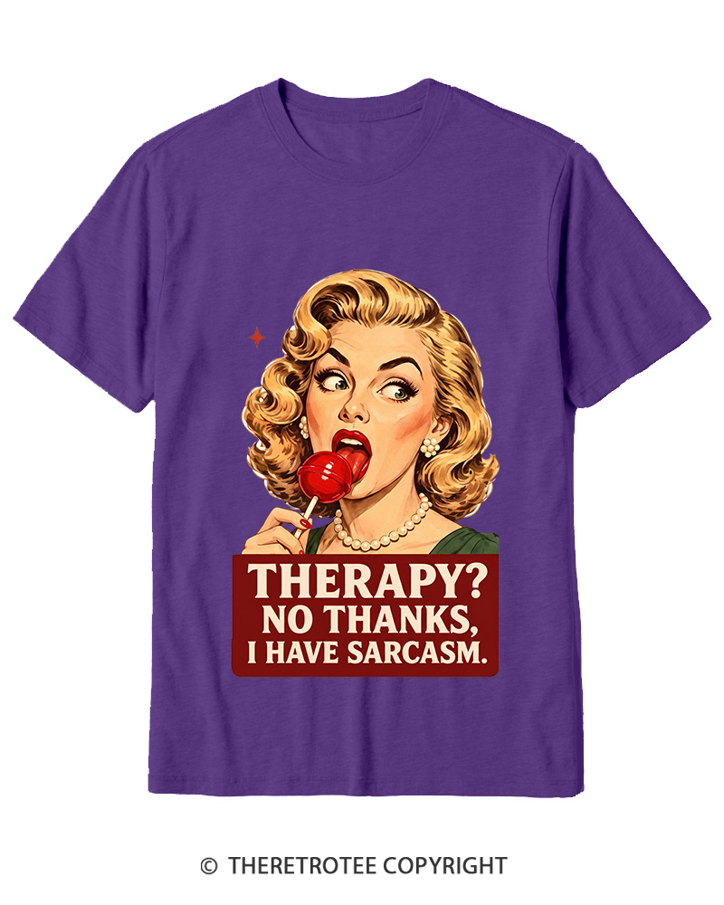 TheRetroTee Therapy No Thanks I Have Sarcasm 1950s Cotton T-Shirt