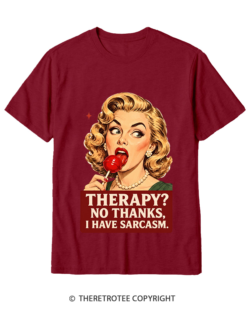 TheRetroTee Therapy No Thanks I Have Sarcasm 1950s Cotton T-Shirt