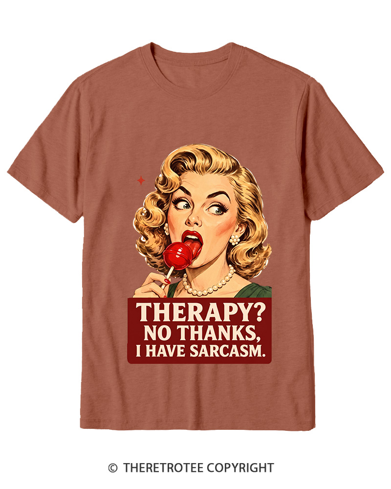 TheRetroTee Therapy No Thanks I Have Sarcasm 1950s Cotton T-Shirt