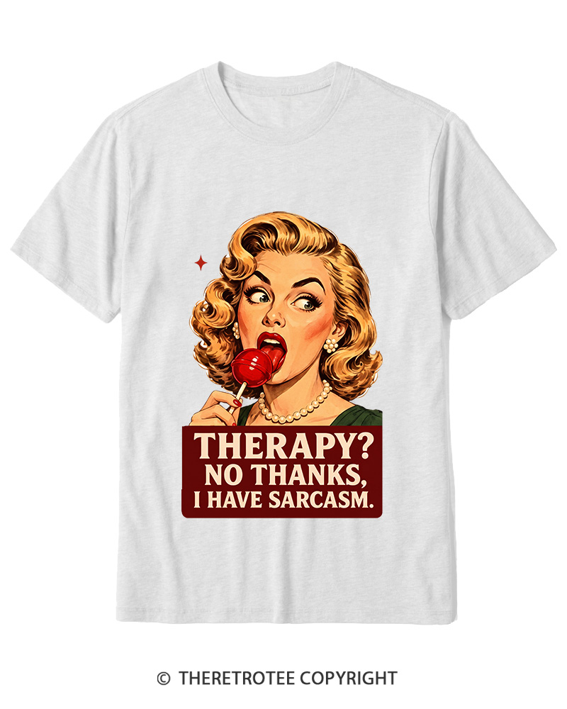 TheRetroTee Therapy No Thanks I Have Sarcasm 1950s Cotton T-Shirt