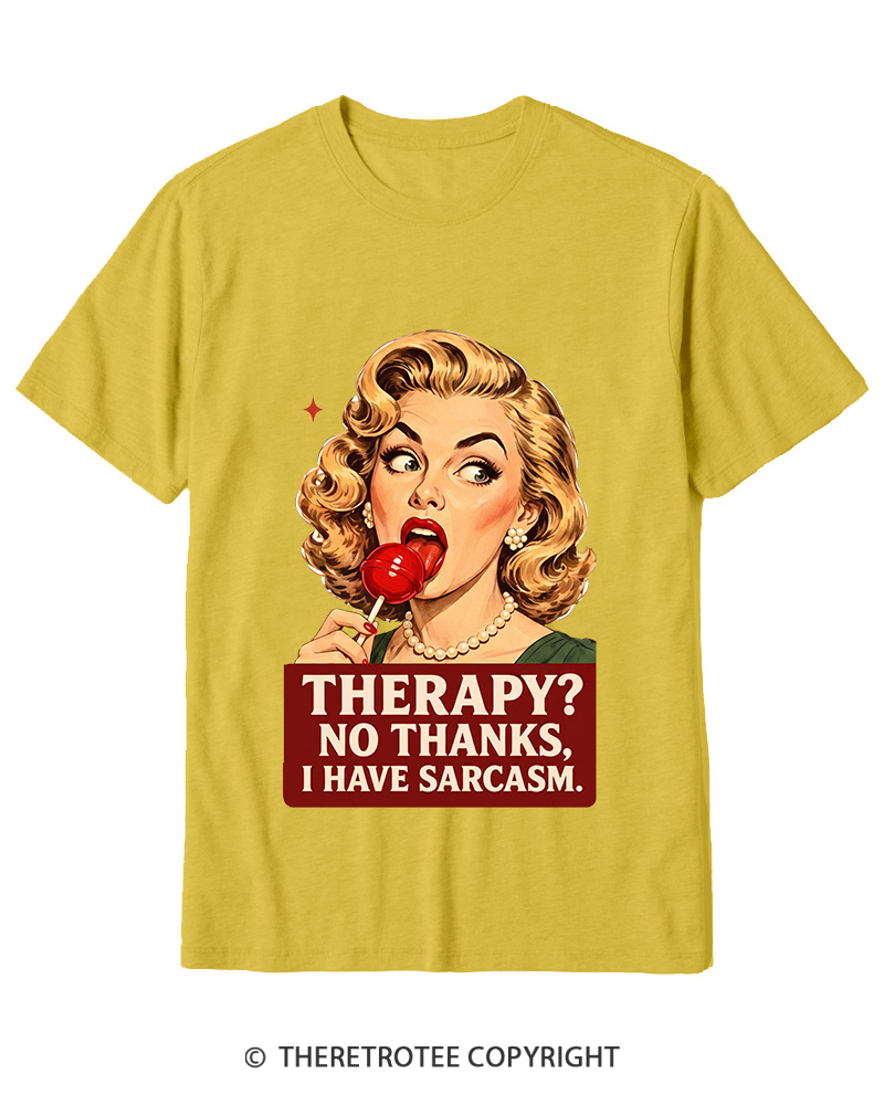 TheRetroTee Therapy No Thanks I Have Sarcasm 1950s Cotton T-Shirt