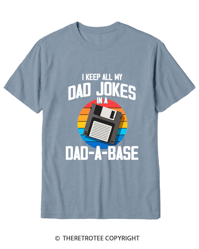 TheRetroTee I Keep All My Dad Jokes In A Dad-A-Base  1980s Cotton T-Shirt