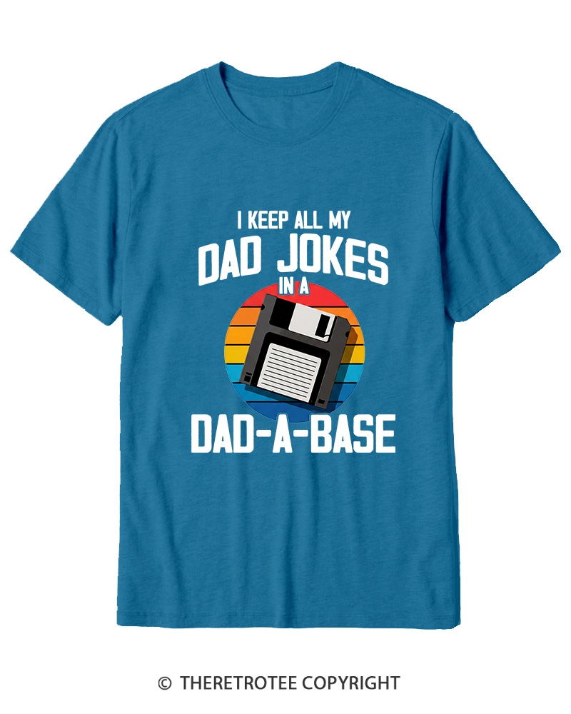 TheRetroTee I Keep All My Dad Jokes In A Dad-A-Base  1980s Cotton T-Shirt