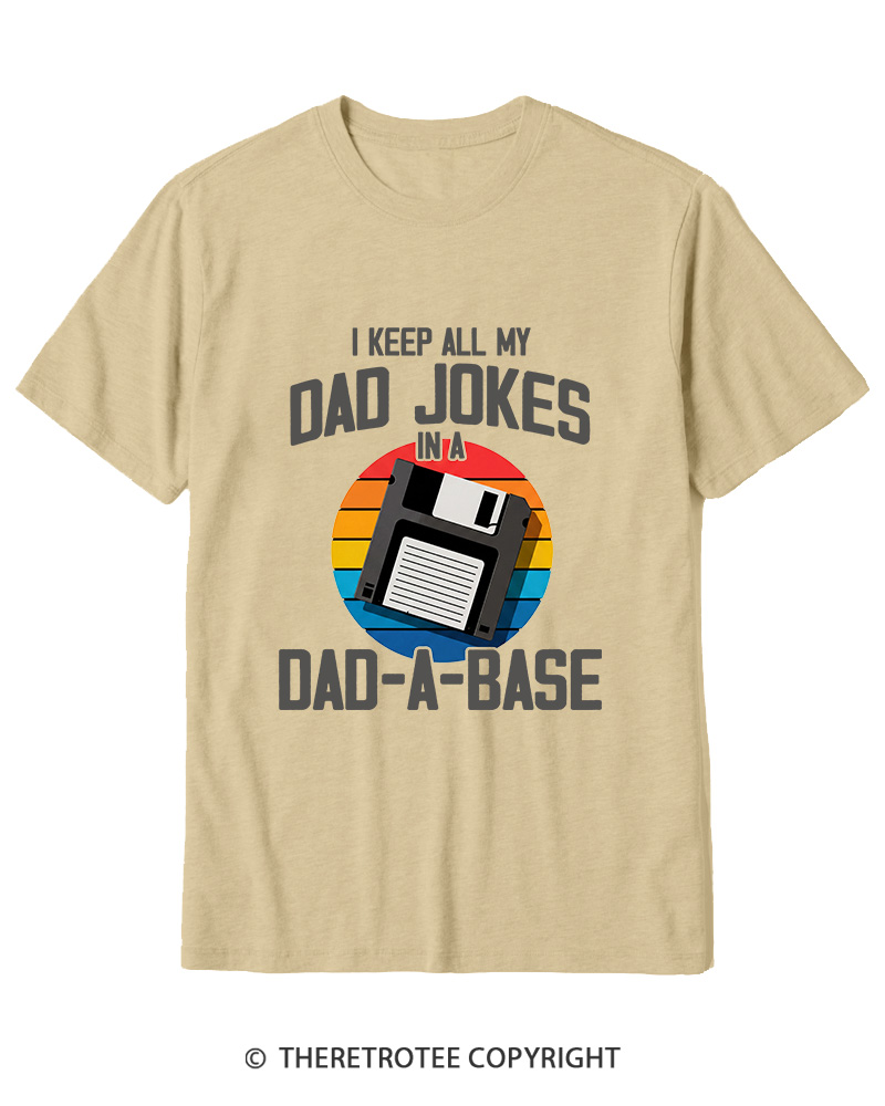 TheRetroTee I Keep All My Dad Jokes In A Dad-A-Base  1980s Cotton T-Shirt