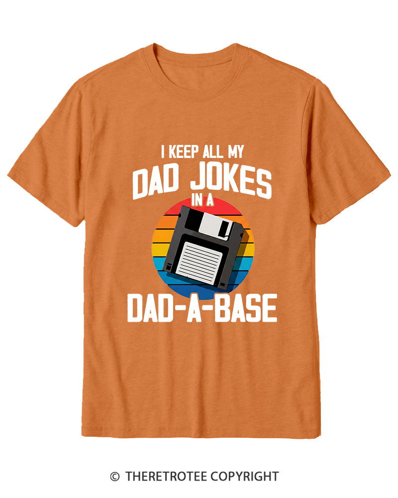 TheRetroTee I Keep All My Dad Jokes In A Dad-A-Base  1980s Cotton T-Shirt