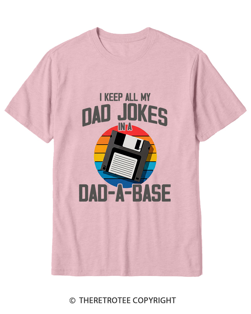 TheRetroTee I Keep All My Dad Jokes In A Dad-A-Base  1980s Cotton T-Shirt