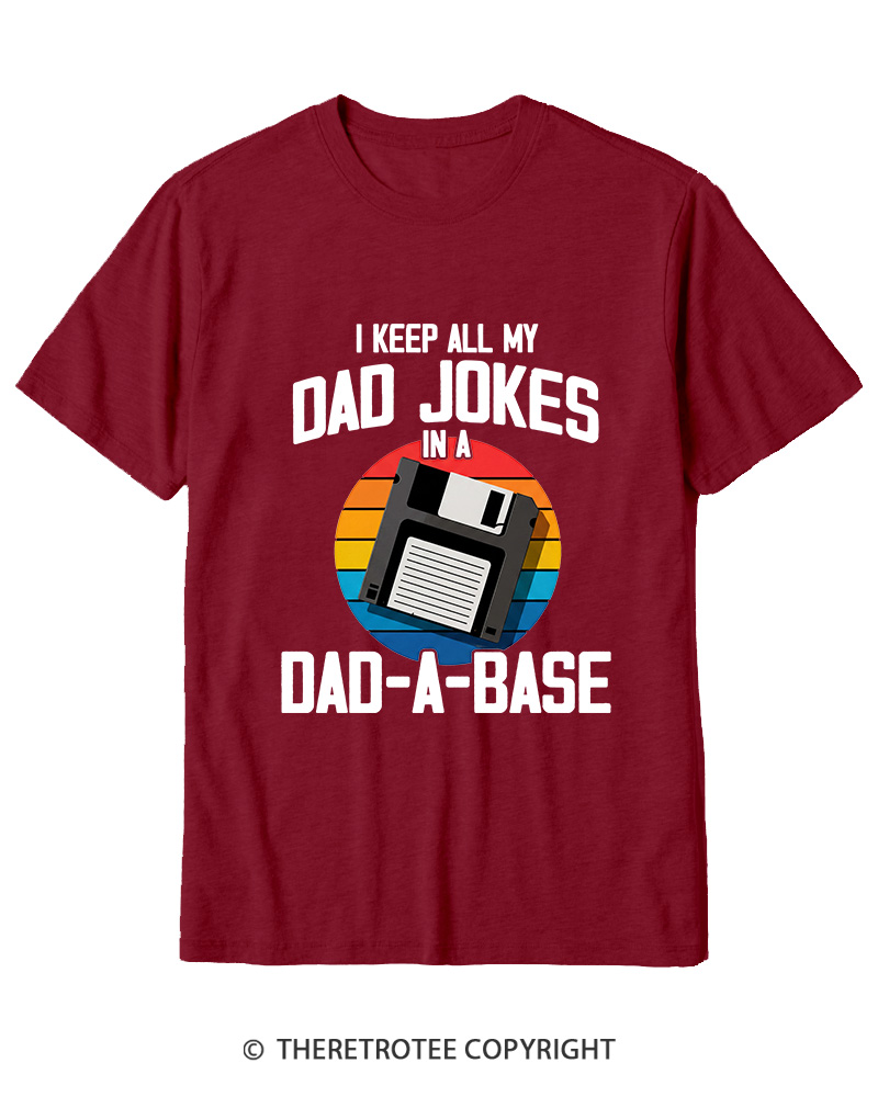 TheRetroTee I Keep All My Dad Jokes In A Dad-A-Base  1980s Cotton T-Shirt
