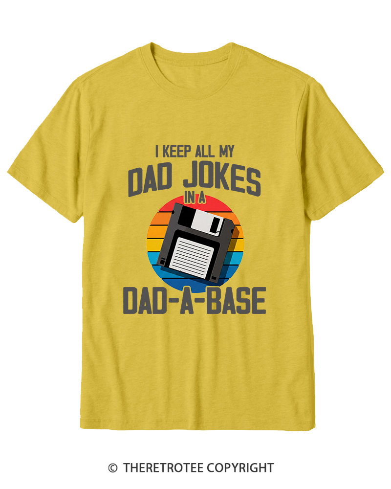 TheRetroTee I Keep All My Dad Jokes In A Dad-A-Base  1980s Cotton T-Shirt