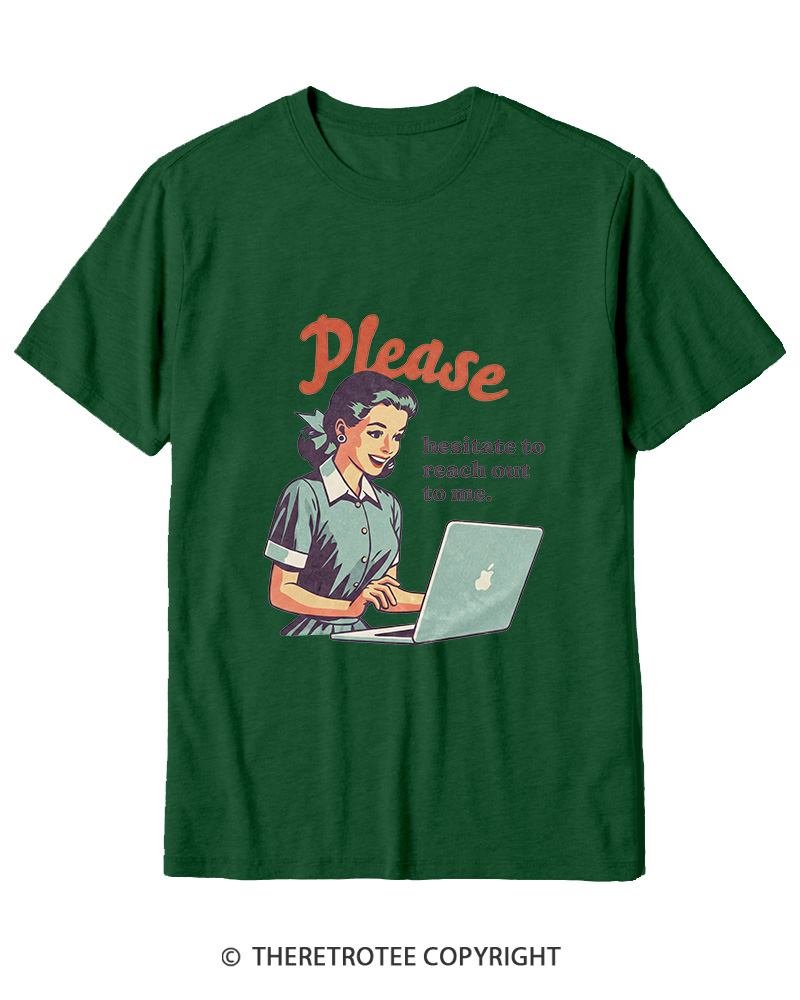 TheRetroTee Please Hesitate To Reach Out 1950s Cotton T-Shirt
