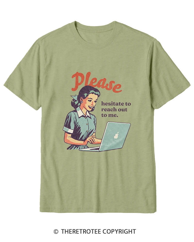 TheRetroTee Please Hesitate To Reach Out 1950s Cotton T-Shirt