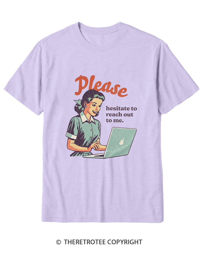 TheRetroTee Please Hesitate To Reach Out 1950s Cotton T-Shirt