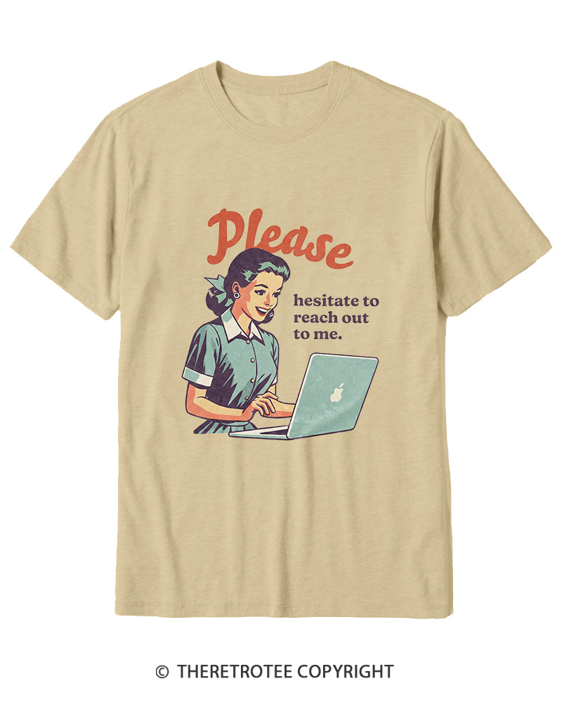 TheRetroTee Please Hesitate To Reach Out 1950s Cotton T-Shirt