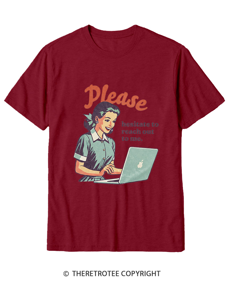 TheRetroTee Please Hesitate To Reach Out 1950s Cotton T-Shirt