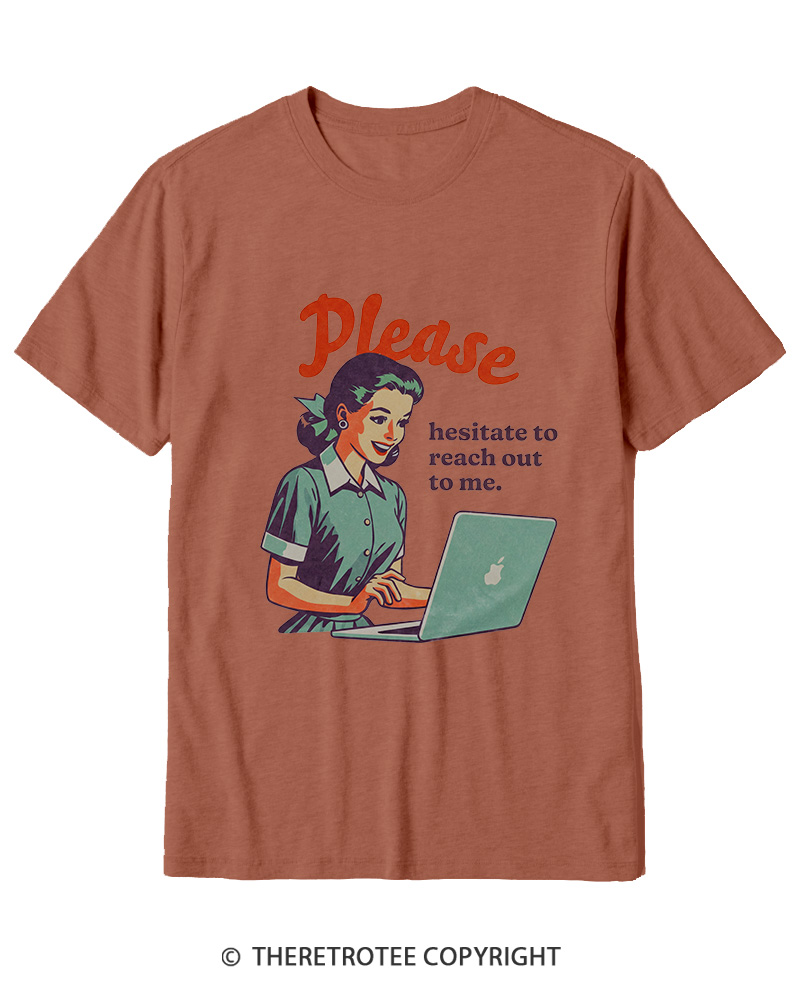 TheRetroTee Please Hesitate To Reach Out 1950s Cotton T-Shirt