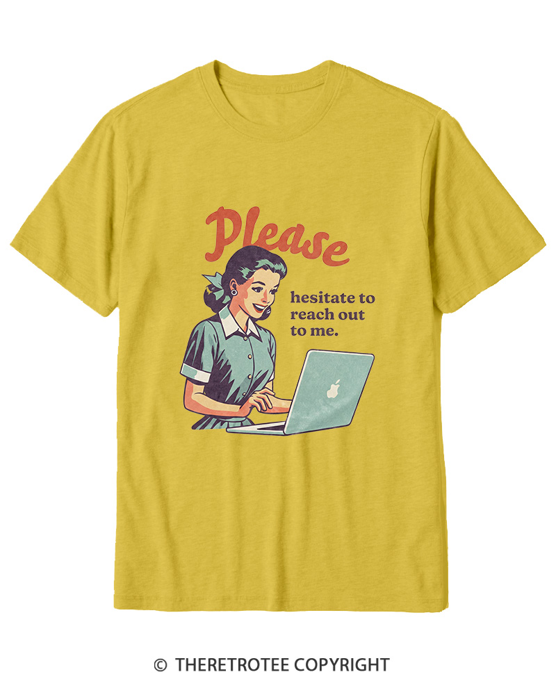 TheRetroTee Please Hesitate To Reach Out 1950s Cotton T-Shirt
