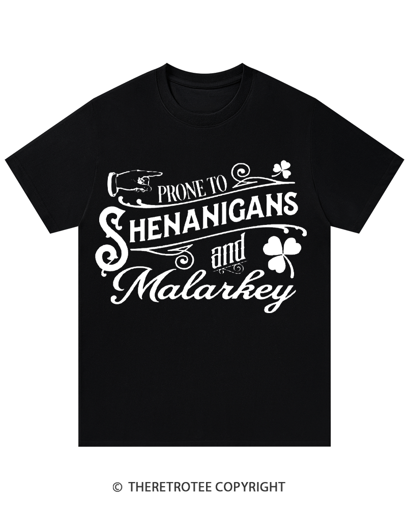 TheRetroTee Prone to Shenanigans and Malarkey St. Patrick's Day T-Shirt