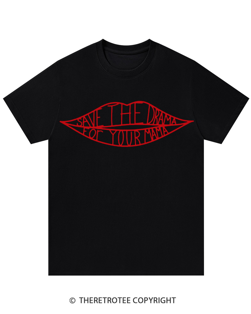 TheRetroTee Save the Drama for Your Mama 1990s Cotton T-Shirt