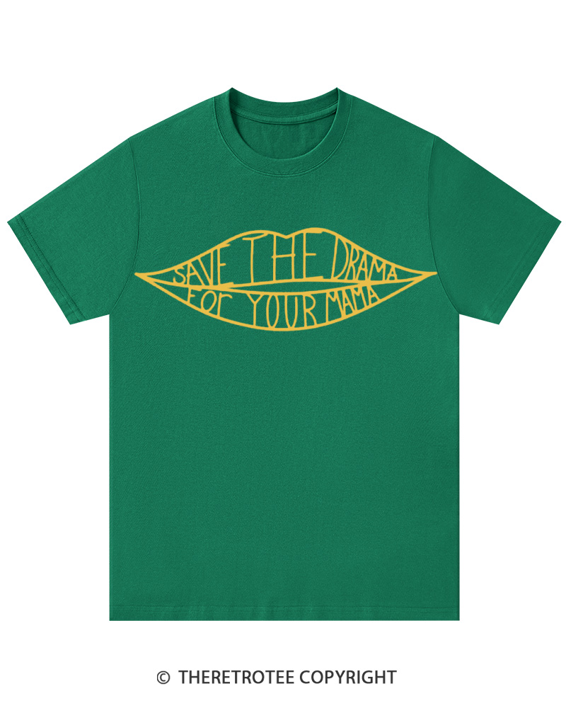 TheRetroTee Save the Drama for Your Mama 1990s Cotton T-Shirt