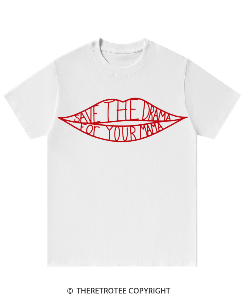 TheRetroTee Save the Drama for Your Mama 1990s Cotton T-Shirt