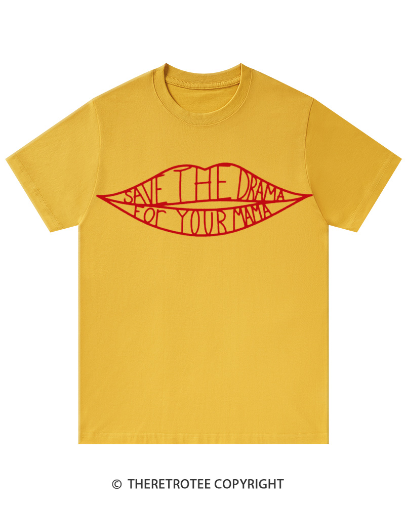 TheRetroTee Save the Drama for Your Mama 1990s Cotton T-Shirt